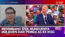 Menimbang Efek Mundurnya Joe Biden dari Pemilu AS ke IHSG