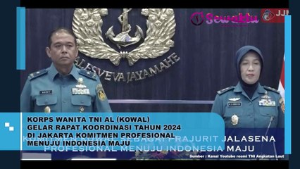 Korps Wanita TNI AL (Kowal) Gelar Rapat Koordinasi 2024 di Jakarta, Tegaskan Komitmen Profesionalisme Prajurit Menuju Indonesia Maju