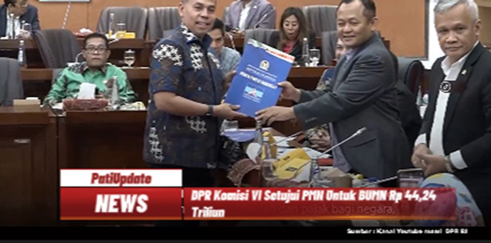 DPR Komisi VI Setujui PMN Untuk BUMN Rp 44,24 Triliun