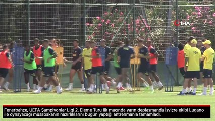 Fenerbahçe, yarın oynayacağı Lugano maçı hazırlıklarını tamamladı