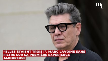 “Elles étaient trois !”, Marc Lavoine sans filtre sur sa première expérience amoureuse