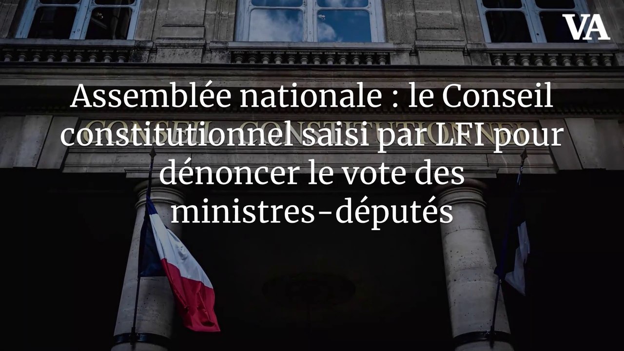 Assemblée nationale : le Conseil constitutionnel saisi par LFI pour dénoncer le vote des ministres-députés