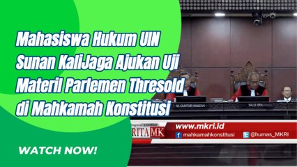 Mahasiswa UIN Sunan Kalijaga Ajukan Gugatan MK terkait Ambang Batas Parlemen Threesold
