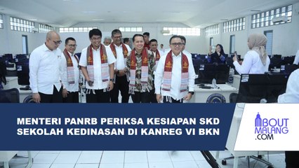 MENTERI PANRB MEMERIKSA PERSIAPAN SKD SEKOLAH KEDINASAN DI KANTOR REGIONAL VI BKN