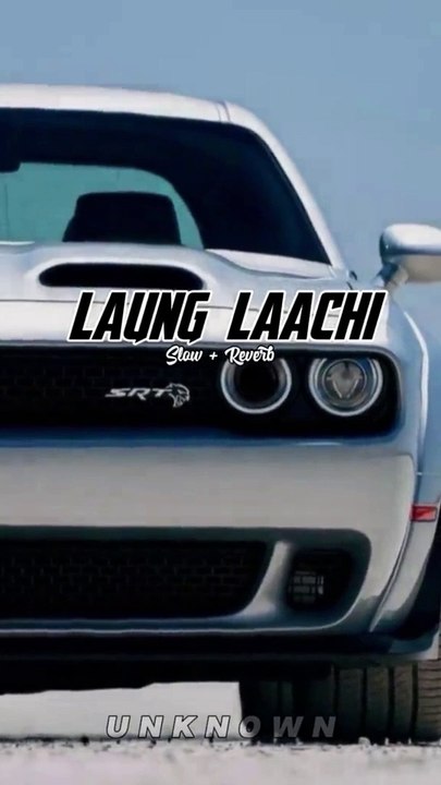 Laung Lauchi Song Full Song (SLOWED & REVERB)