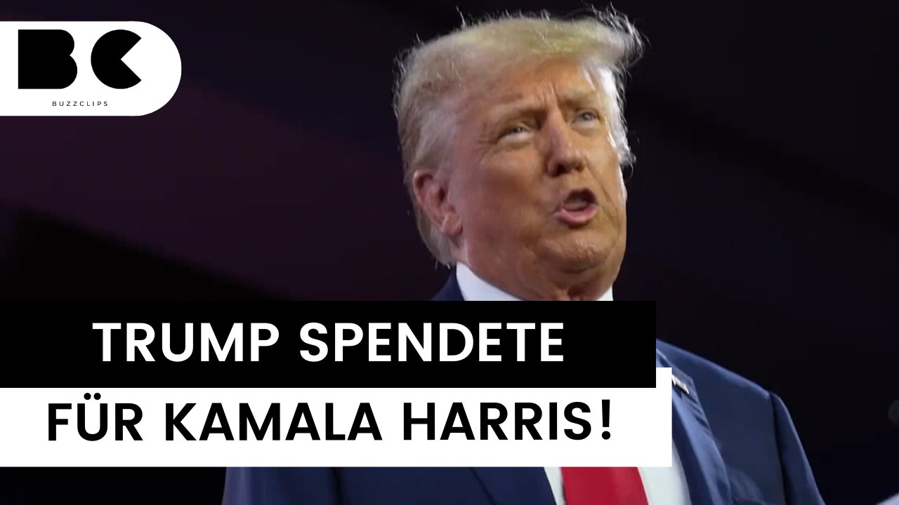 Ausgerechnet Donald Trump spendete für Kamala Harris