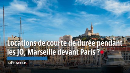 Locations de courte de durée pendant les JO, Marseille devant Paris ?