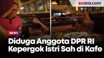 Viral Diduga Anggota DPR RI asal Sulsel Kepergok Istri Sah di Kafe