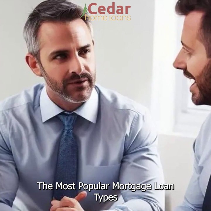 The Most Popular Mortgage Loan Types