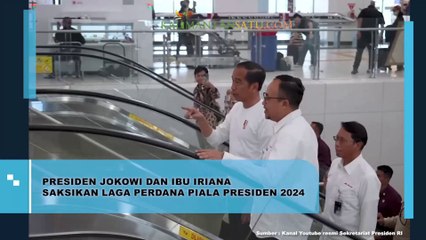 Presiden Jokowi dan Ibu Iriana Saksikan Laga Perdana Piala Presiden 2024 Antara Persib Bandung vs PSM Makassar
