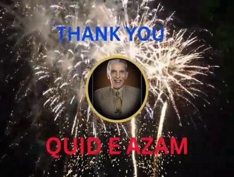 QUAID E AZAM ,THANK YOU QUAID E AZAM MUHAMMAD ALI JINNAH