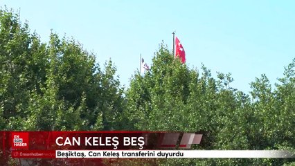 Beşiktaş, Can Keleş transferini duyurdu
