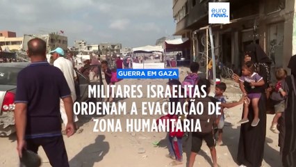 Israel ordena evacuação de zona humanitária no sul de Gaza