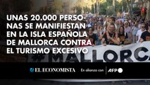 Unas 20.000 personas se manifiestan en la isla española de Mallorca contra el turismo excesivo