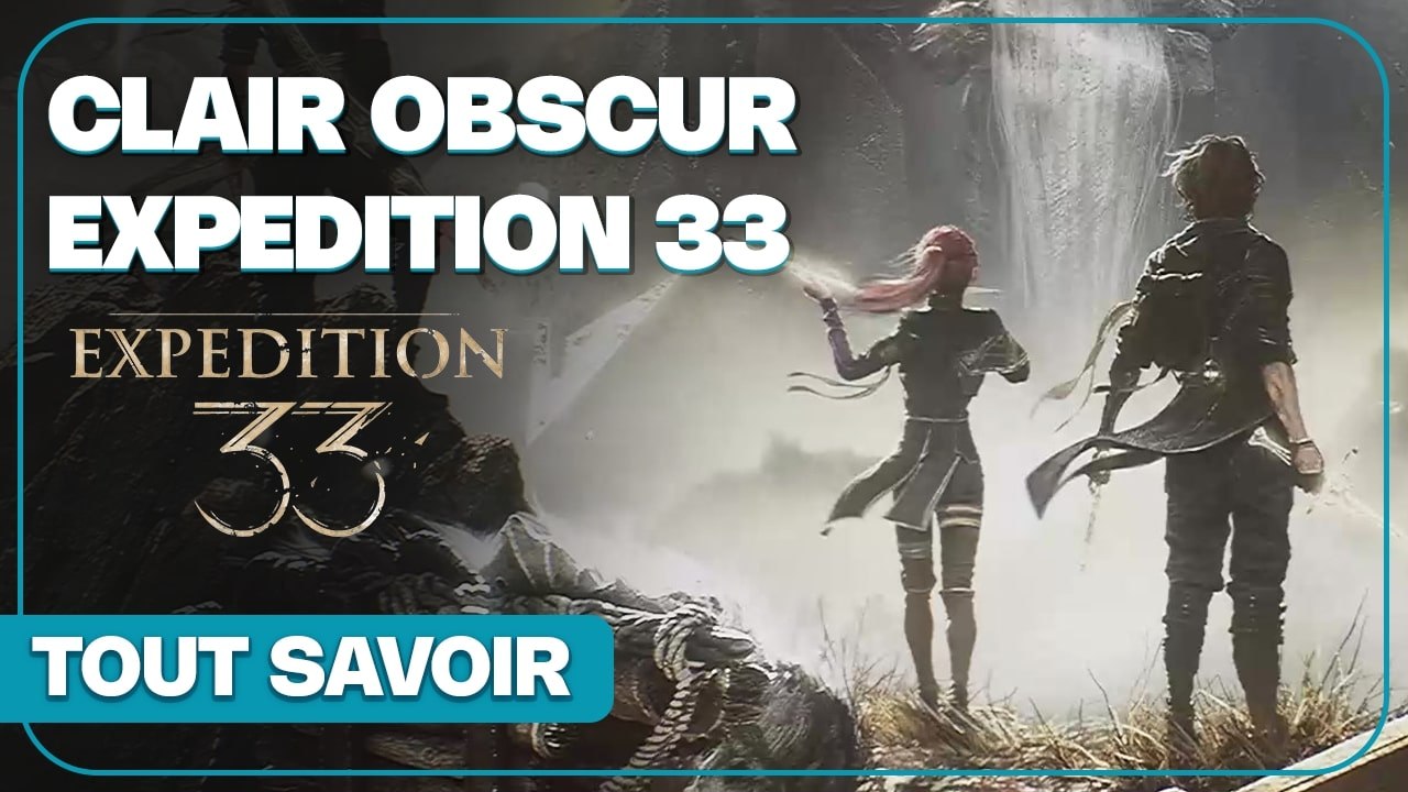 Clair Obscur Expeditions 33 - Tout savoir du RPG