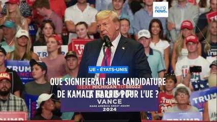 Que signifie une éventuelle candidature de Kamala Harris pour l’UE ?