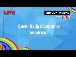 Gayming LIVE Panel: Queer Body Acceptance on Stream