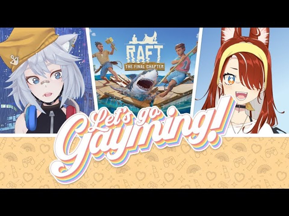 Let's Go Gayming - Raft w/ DandyFloss & PoiBoi