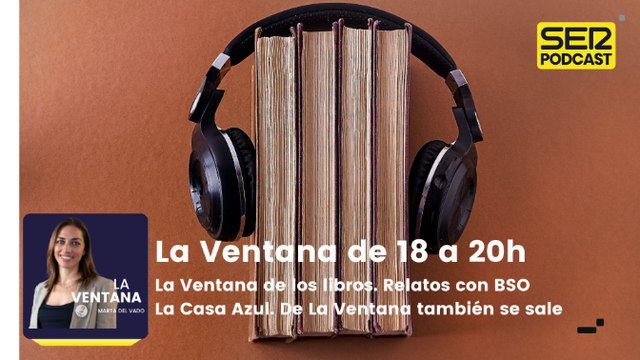 La Ventana de los libros. Relatos con BSO. La Casa Azul. De La Ventana también se sale