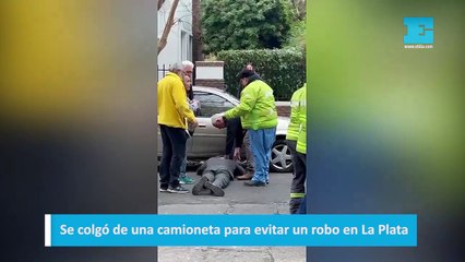Se colgó de una camioneta para evitar un robo en La Plata