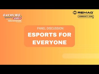 Gayming LIVE Community Zone: "Esports For Everyone"