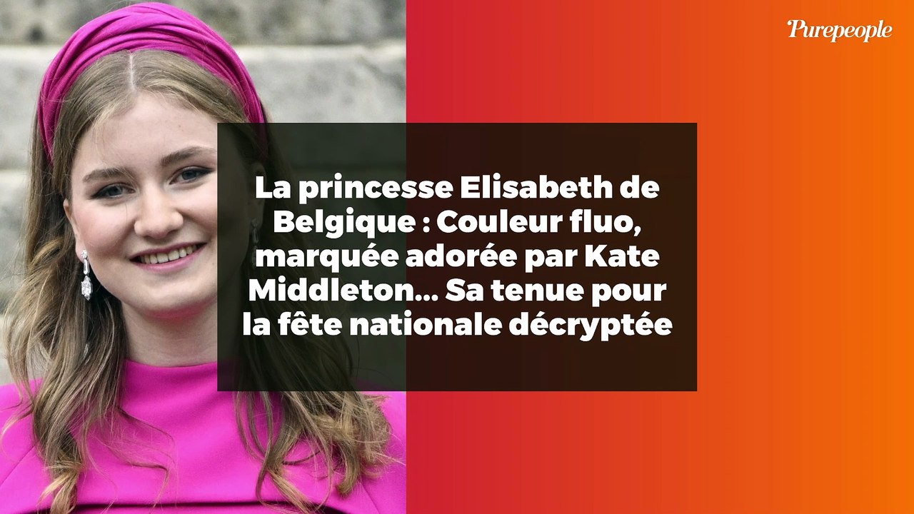 La princesse Elisabeth de Belgique : Couleur fluo, marquée adorée par Kate Middleton... Sa tenue pour la fête nationale décryptée