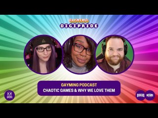 Gayming Podcast: Chaotic Games w/ CeeDub & CrtlAltQuin [DIGIPRIDE 2024]