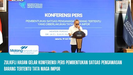 Zulkifli Hasan Gelar Konferensi Pers Pembentukan Satgas Pengawasan Barang Tertentu Tata Niaga Impor