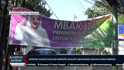 KP2KKN: Kasus Dugaan Korupsi Wali Kota Semarang Bukan Kasus Sepele