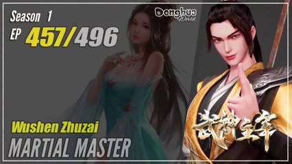 【Wu Shen Zhu Zai】 Season 1 EP 457 - Martial Master | Donghua - 1080P