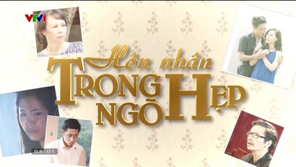 HÔN NHÂN TRONG NGÕ HẸP - TẬP 26 | VTV3 | VTV 2015 | VTV1 VERSION 2024