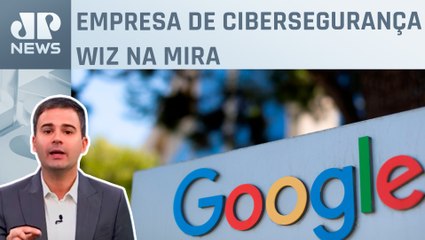 Google pode fazer maior compra da história por US$ 23 bilhões; Bruno Meyer comenta