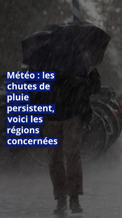 Météo : les chutes de pluie persistent, voici les régions concernées