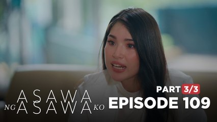 Asawa Ng Asawa Ko: Hannah insists on her right as Billie’s mother! (Episode 109 - Part 3/3)