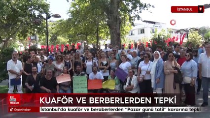 İstanbul’da kuaför ve beraberlerden Pazar günü tatil kararına tepki