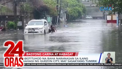 Abot-tuhod na baha naranasan sa ilang bahagi ng Quezon City; may sasakyang tumirik | 24 Oras