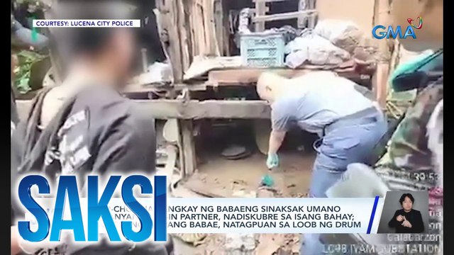 Chop-chop na bangkay ng babaeng sinaksak umano ng kanyang live-in partner, nadiskubre sa isang bahay; bangkay ng isa pang babae, natagpuan sa loob ng drum | Saksi