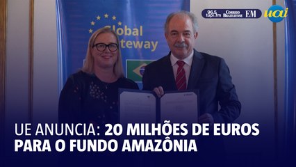 UE ANUNCIA: 20 milhões de euros para o fundo amazônia