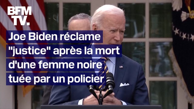 Joe Biden appelle le Congrès à voter la loi George Floyd après la mort d'une Afro-américaine tuée par un policier blanche