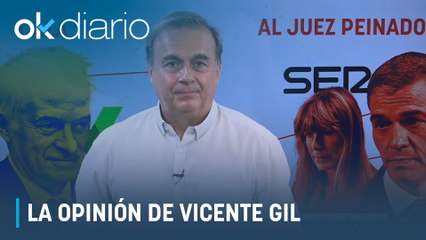 Vicente Gil: "Peinado: la cacería de Sánchez, Begoña y sus medios contra el juez es despiadada"