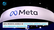 Meta presenta modelo de inteligencia artificial Llama 3 con habilidades multilingües