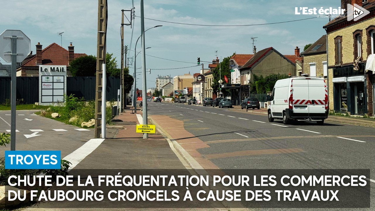 Les travaux font chuter la fréquentation des commerces du faubourg Croncels à Troyes