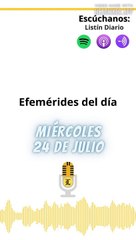 Efemérides Miércoles 24 de julio 2024