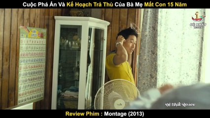 Cuộc Phá Án Và Kế Hoạch Trả Thù Của Bà Mẹ Mất Con 15 Năm _ Review Phim Truy Đuổi 2013