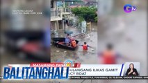 Ilang pamilya, kinailangan ilikas gamit ang mga emergency boat | Balitanghali