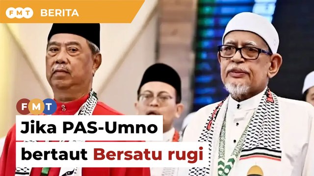 Jika PAS-Umno bertaut Bersatu rugi, kata penganalisis