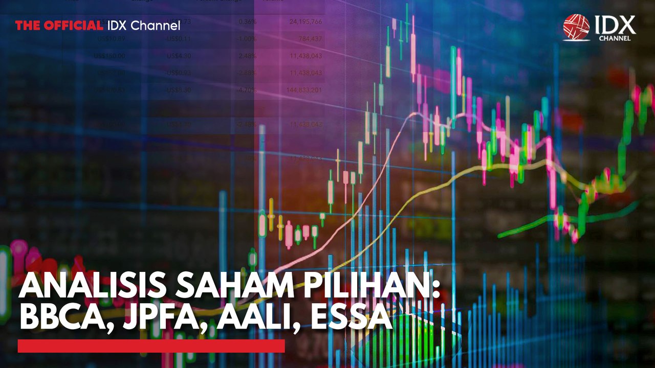 Analisis Saham Pilihan: BBCA, JPFA, AALI, ESSA