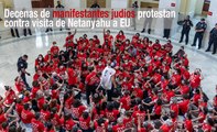 Decenas de manifestantes protestan contra visita de Netanyahu a EU