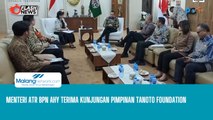 Menteri ATR BPN AHY Terima Kunjungan Pimpinan Tanoto Foundation