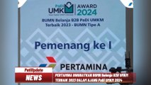 MENDUKUNG UMKM MELALUI PLATFORM DIGITAL PaDi UMKM, PERTAMINA DINOBATKAN BUMN BELANJA B2B UMKM TERBAIK 2023 DALAM AJANG PaDi UMKM 2024